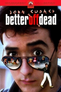 Постер Уж лучше умереть (Better Off Dead...)